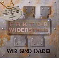 Faktor Widerstand - Wir sind dabei Faktor Widerstand - Wir sind dabei