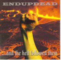 Endupdead - ...and the hell followed them