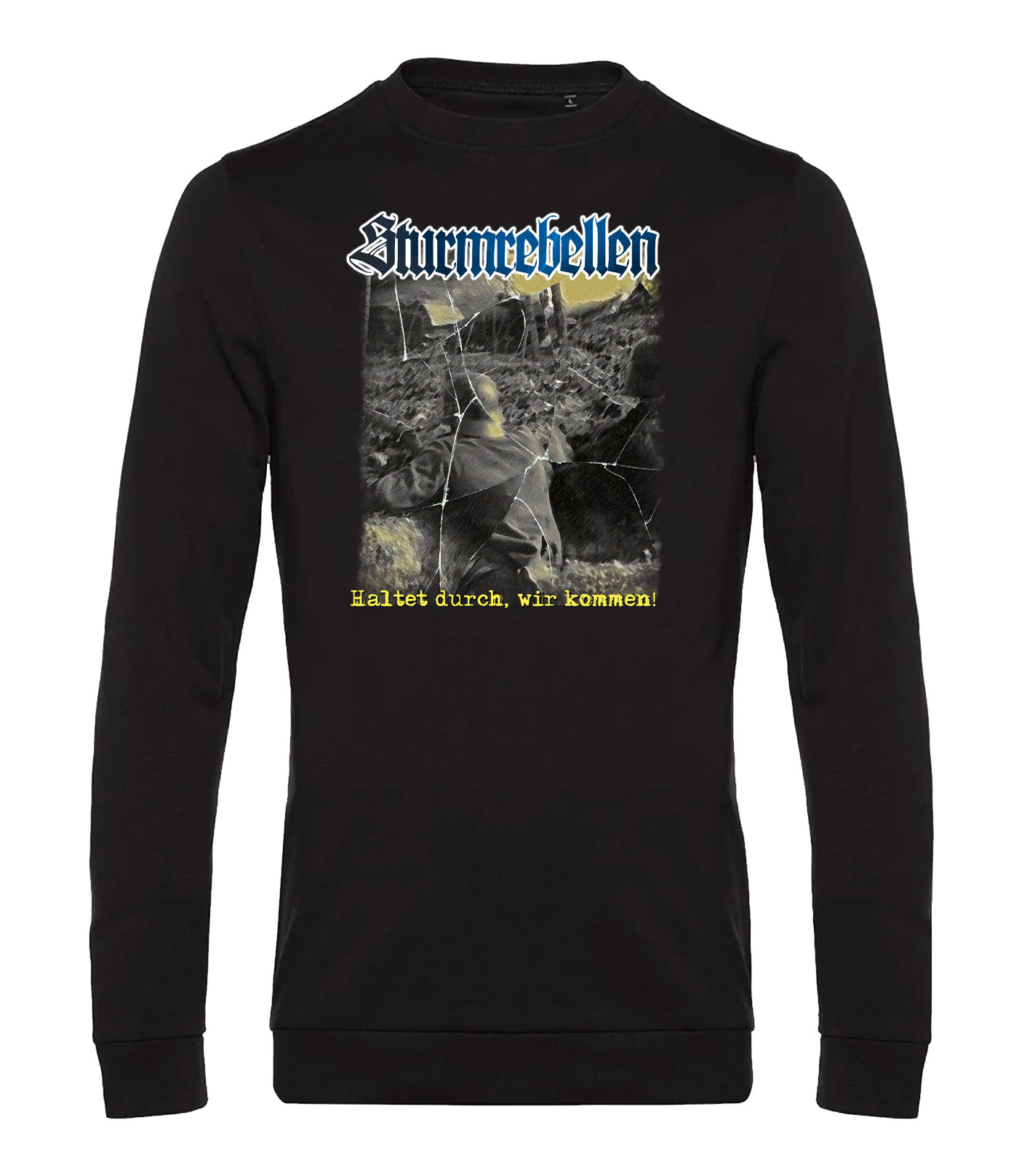 Sweatshirt- Sturmrebellen - Haltet durch Sweatshirt- Sturmrebellen - Haltet durch