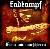 Endkampf - Wenn wir marschieren