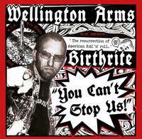 Wellington Arms/Birthrite - You Can´t Stop Us! Wellington Arms/Birthrite - You Can´t Stop Us!