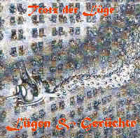 Trotz der Lüge - Lügen und Gerüchte