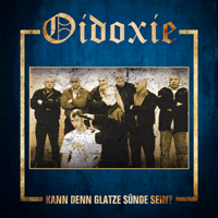 Oidoxie - Kann denn Glatze Sünde sein?