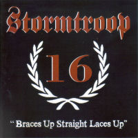Stormtroop 16 - Braces Up Staight Laces Up