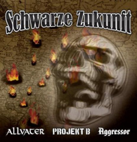 Schwarze Zukunft (3er Split mit Allvater, Aggressor, Projekt B)