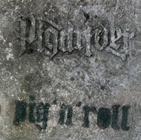 Pigdriver - Pig´n´Roll