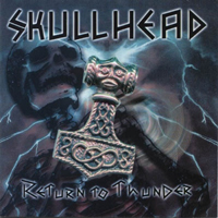 Skullhead - Return to Thunder