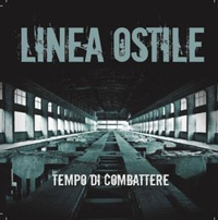 Linea Ostile - Tempo di Combattere Linea Ostile - Tempo di Combattere