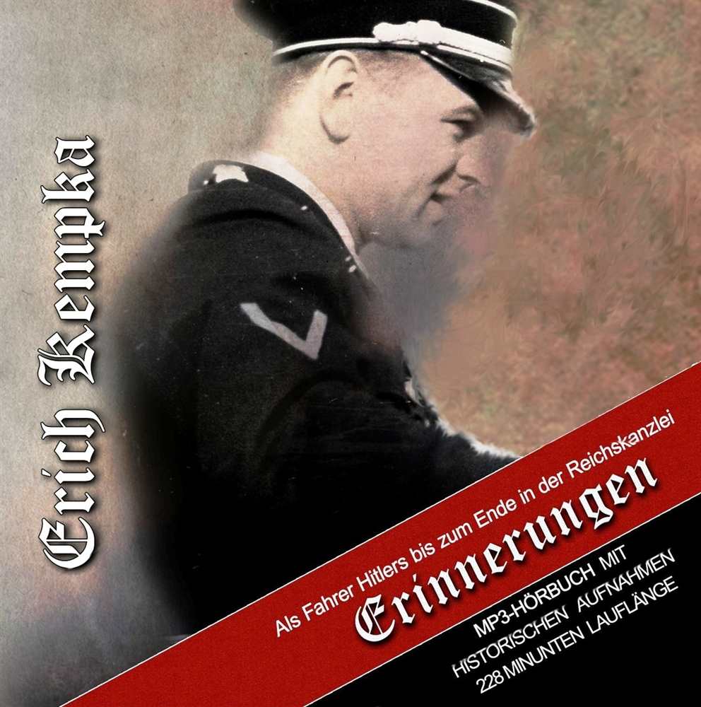 Erich Kempka - Erinnerungen (Hörbuch) Erich Kempka - Erinnerungen (Hörbuch)