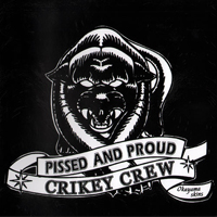 EP- Crikey Crew - Pissed & Proud