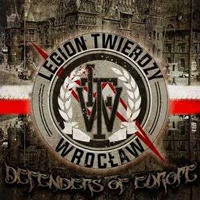Legion Twierdzy Wroclaw (LTW) - Defenders of Europe Legion Twierdzy Wroclaw (LTW) - Defenders of Europe