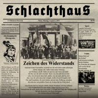 Schlachthaus - Zeichen des Widerstands Schlachthaus - Zeichen des Widerstands