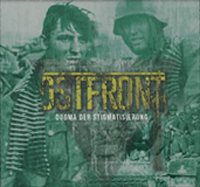 Ostfront - Dogma der Stigmatisierung Ostfront - Dogma der Stigmatisierung