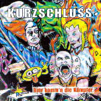 Kurzschluss - Hier komm´n die Kämpfer