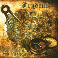 Trydent - Tak daleko, tak blisko Trydent - Tak daleko, tak blisko