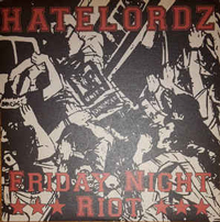 EP- Hatelordz - Friday Night Riot (Cover Riot)