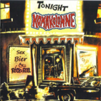 Komakolonne - Sex, Bier und Rock n Roll