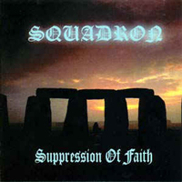 Squadron - Suppression of Faith Squadron - Suppression of Faith