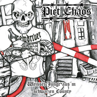 Piet Chaos - Weisser Junge aus´m schwarzen County Piet Chaos - Weisser Junge aus´m schwarzen County