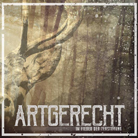 Artgerecht - Im Fieber der Zerstörung