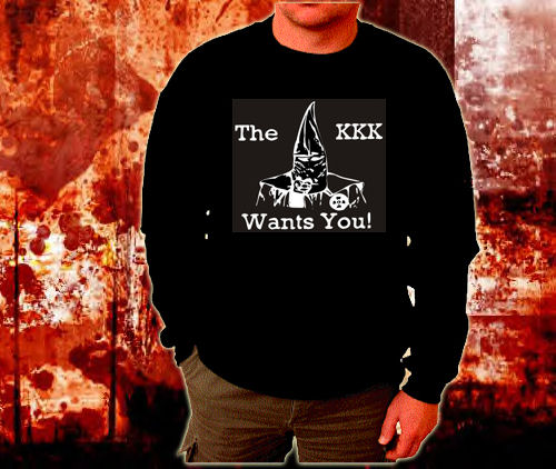 Sweatshirt- The KKK Wants You