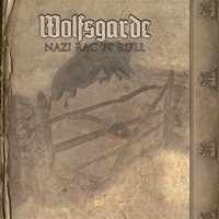 Wolfsgarde - Nazi Rac´n´Roll