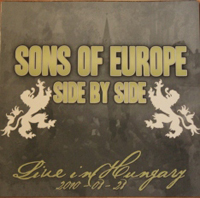 Sons of Europe - Side by Side (Live in Hungary 2010) Sons of Europe - Side by Side (Live in Hungary 2010)