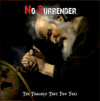 No Surrender - The Tragedy that few feel