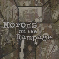 Rampage/Morons - Morons on the Rampage