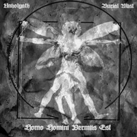 Unholyath/Burial Mist - Homo Homini Vermiis Est (Split CD) Unholyath/Burial Mist - Homo Homini Vermiis Est (Split CD)