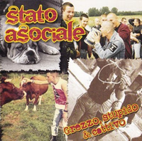 Stato Asociale - Grezzo, stupido & cattivo Stato Asociale - Grezzo, stupido & cattivo