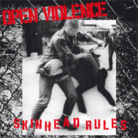 Open Violence - Skinhead Rules Open Violence - Skinhead Rules