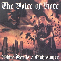 White Devils / Nightslayer - The Voice of Hate