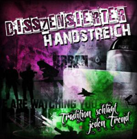 Disszensierter Handstreich - Tradition schlägt jeden Trend Disszensierter Handstreich - Tradition schlägt jeden Trend
