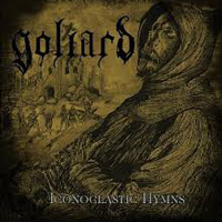 Goliard - Iconoclastic Hymns Goliard - Iconoclastic Hymns