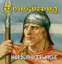 Tonstörung - Nordland Erwache (Neuauflage) Tonstörung - Nordland Erwache (Neuauflage)