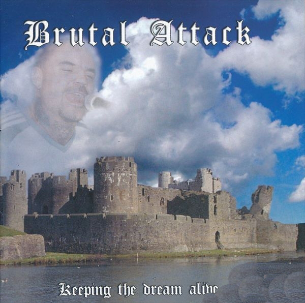 Brutal Attack - Keeping the Dream alive