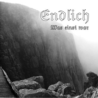 Endlich - Was einst war