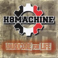 H8 Machine - Hardcore for life