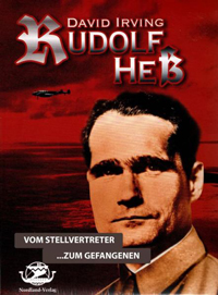 Hörbuch- David Irving - Hess, vom Stellvertreter zum Gefangenen