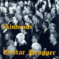 Oistar Proper - Skinheads Oistar Proper - Skinheads
