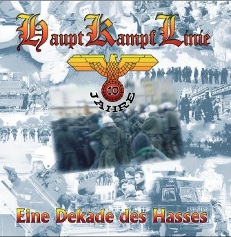 Hauptkampflinie - Eine Dekade des Hasses