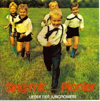 Sing mit Pionier - Lieder der Jungpioniere Sing mit Pionier - Lieder der Jungpioniere