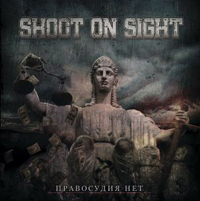 Shoot on Sight - No Justice