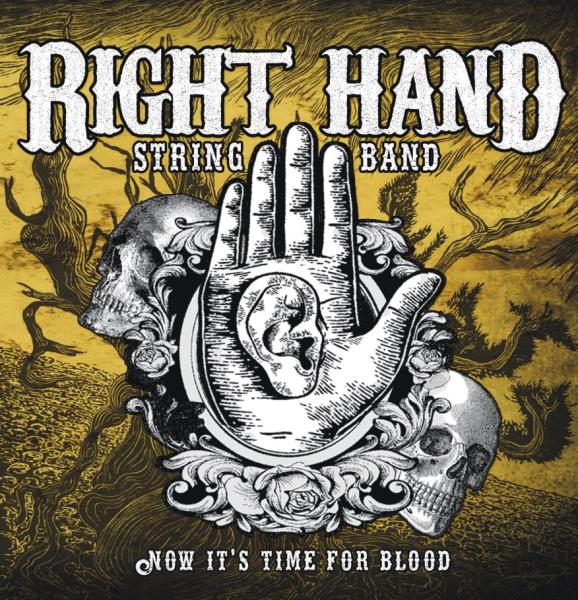 Right Hand String Band - Now its Time for Blood Right Hand String Band - Now its Time for Blood