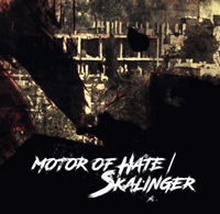 Motor of Hate/Skalinger (Split-CD)
