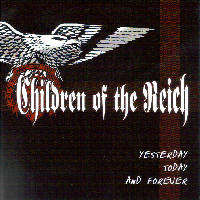 Children of the Reich - Yesterday, Today and Tomorrow