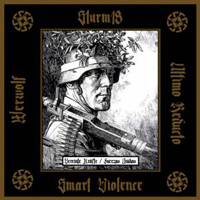 Sturm 18/Smart Violence/Ultimo Reducto/Werwolf - Vereinte Kräfte/Fuerzas Unidas