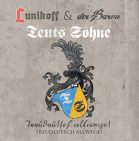 Lunikoff & der Baron/Teuts Söhne - Treudeutsch allwege! Lunikoff & der Baron/Teuts Söhne - Treudeutsch allwege!