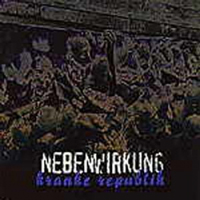Nebenwirkung - Kranke Republik